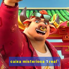 caixa misteriosa 1 real